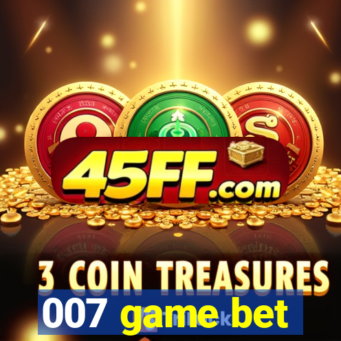 007 game bet